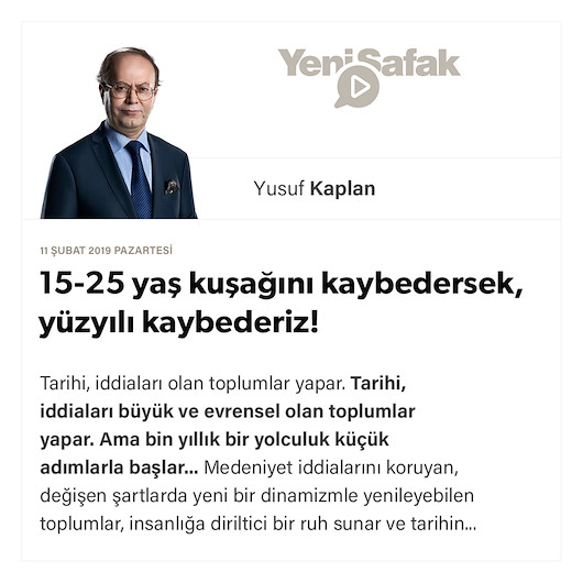 15-25 yaş kuşağını kaybedersek, yüzyılı kaybederiz!