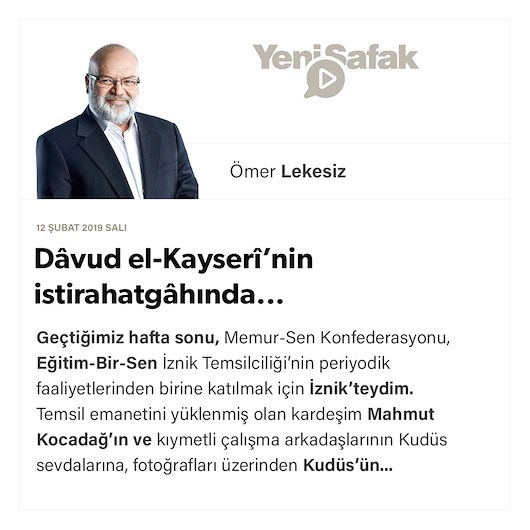 Dâvud el-Kayserî’nin istirahatgâhında...