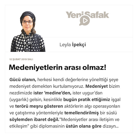 Medeniyetlerin arası olmaz!