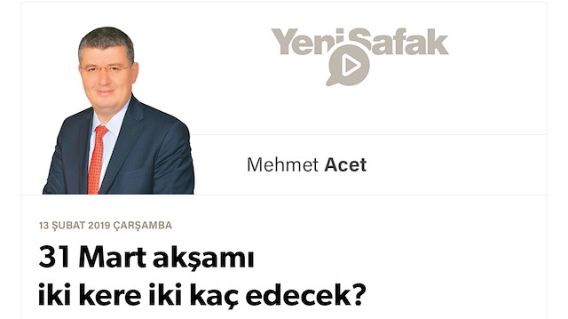 31 Mart akşamı iki kere iki kaç edecek?