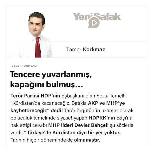 Tencere yuvarlanmış, kapağını bulmuş…