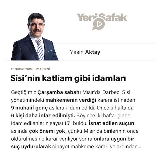 Sisi’nin katliam gibi idamları