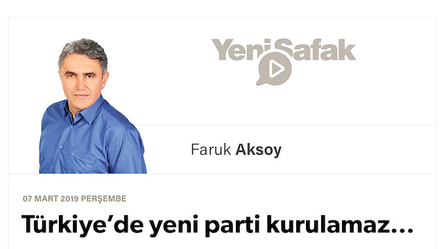 Türkiye’de yeni parti kurulamaz…