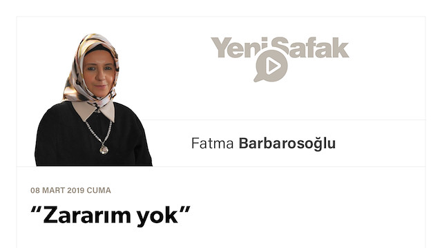 “Zararım yok”
