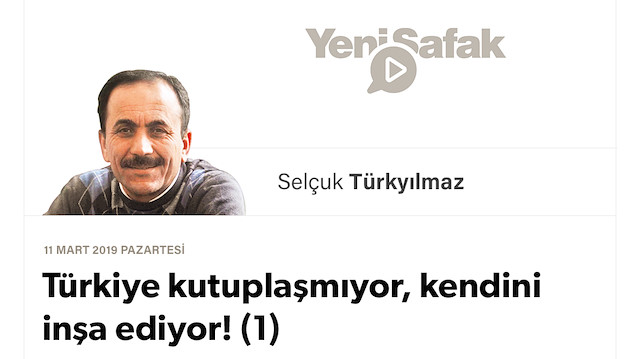 Türkiye kutuplaşmıyor, kendini inşa ediyor! (1)