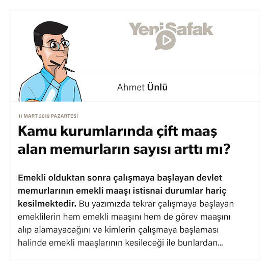 Kamu kurumlarında çift maaş alan memurların sayısı arttı mı?