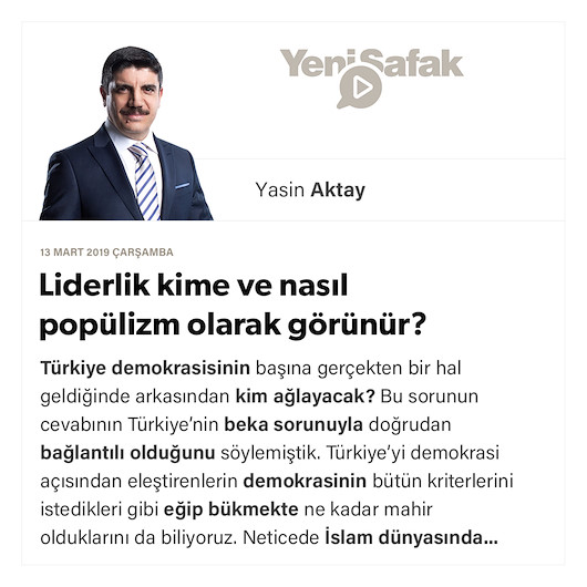 Liderlik kime ve nasıl popülizm olarak görünür?