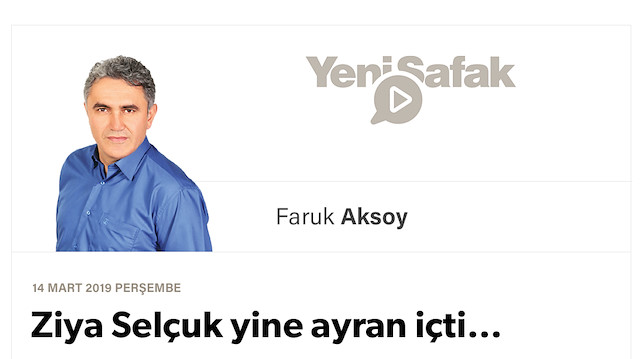 Ziya Selçuk yine ayran içti…