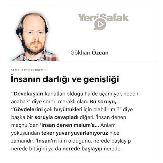 İnsanın darlığı ve genişliği