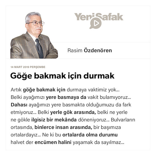 Göğe bakmak için durmak
