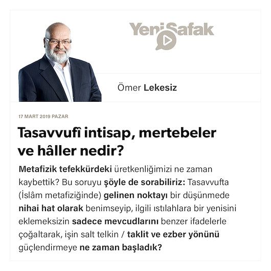 Tasavvufî intisap, mertebeler ve hâller nedir?