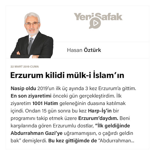 Erzurum kilidi mülk-i İslam’ın