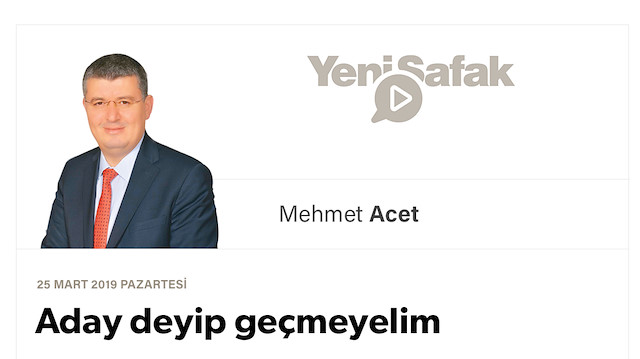 Aday deyip geçmeyelim