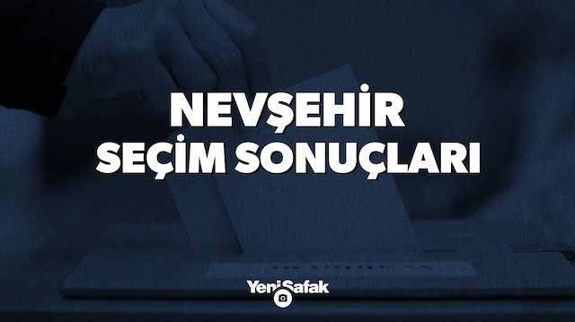 Nevşehir seçim sonuçları.