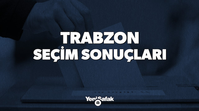 Trabzon seçim sonuçları.