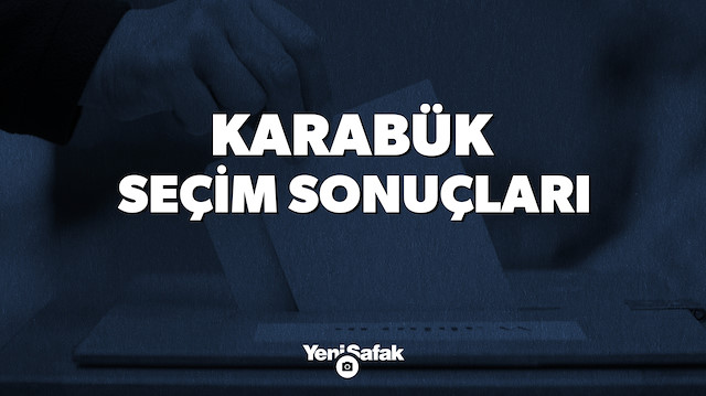 Karabük seçim sonuçları.