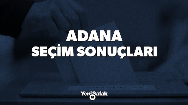 Adana yerel seçim sonuçları.