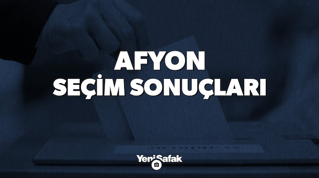 Afyonkarahisar seçim sonuçları.