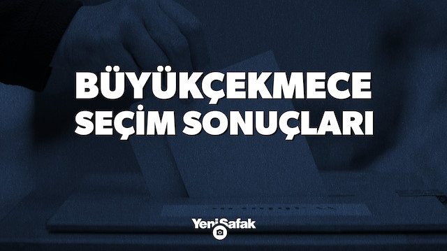 İstanbul Büyükçekmece Yerel Seçim Sonuçları