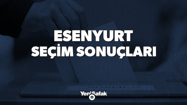 İstanbul Esenyurt Yerel Seçim Sonuçları