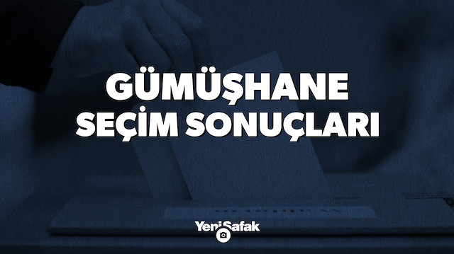 Gümüşhane seçim sonuçları