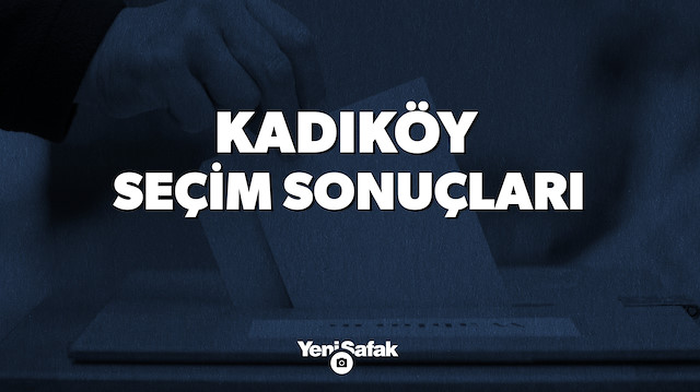 İstanbul Kadıköy Yerel Seçim Sonuçları