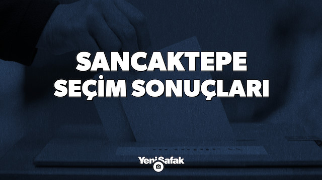 İstanbul Sancaktepe Yerel Seçim Sonuçları