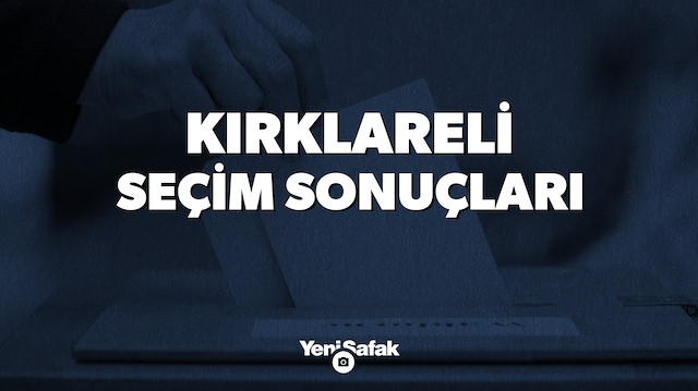 Kırklareli seçim sonuçları.
