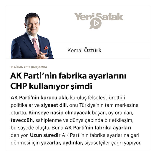 AK Parti’nin fabrika ayarlarını CHP kullanıyor şimdi
