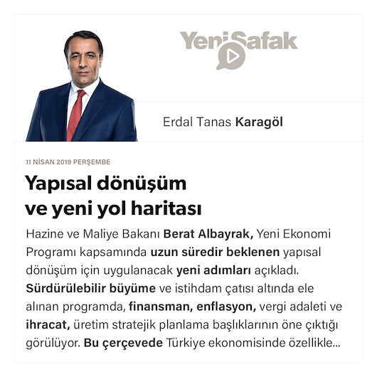Yapısal dönüşüm ve yeni yol haritası