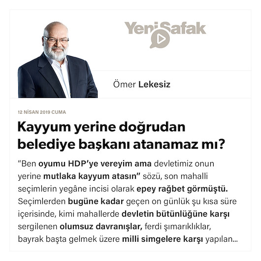 Kayyum yerine doğrudan belediye başkanı atanamaz mı?