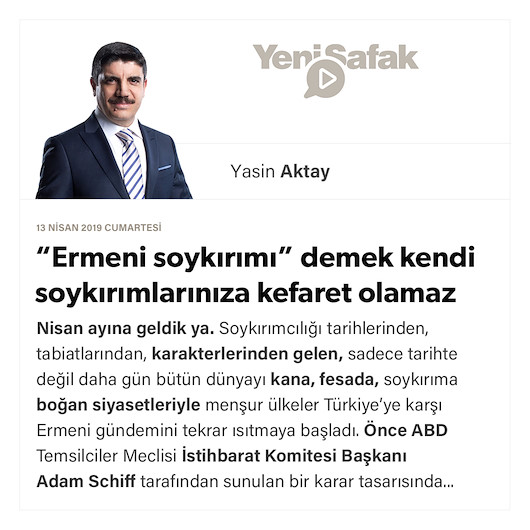 “Ermeni soykırımı” demek kendi soykırımlarınıza kefaret olamaz