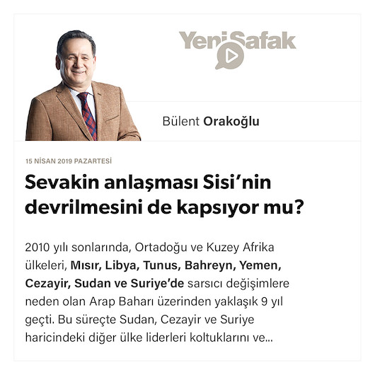 Sevakin anlaşması Sisi’nin devrilmesini de kapsıyor mu?