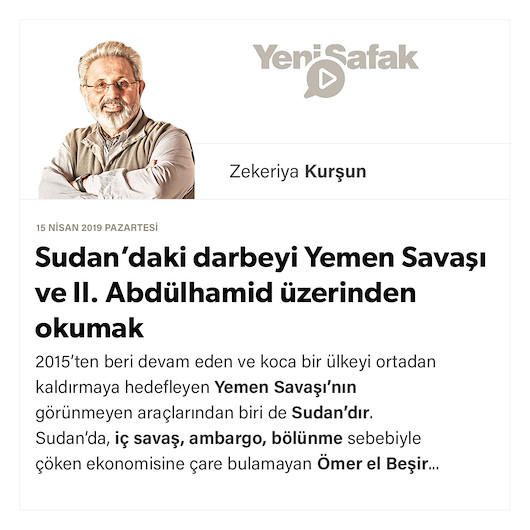 Sudan’daki darbeyi Yemen Savaşı ve II. Abdülhamid üzerinden okumak