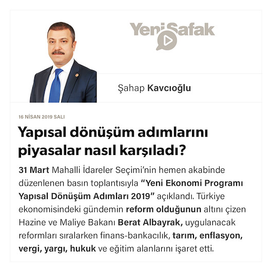 Yapısal dönüşüm adımlarını piyasalar nasıl karşıladı?