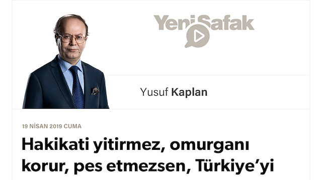 Hakikati yitirmez, omurganı korur, pes etmezsen, Türkiye’yi korur geleceği kurarsın....