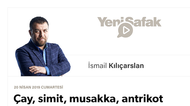 Çay, simit, musakka, antrikot