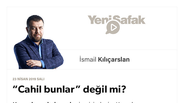 “Cahil bunlar” değil mi?