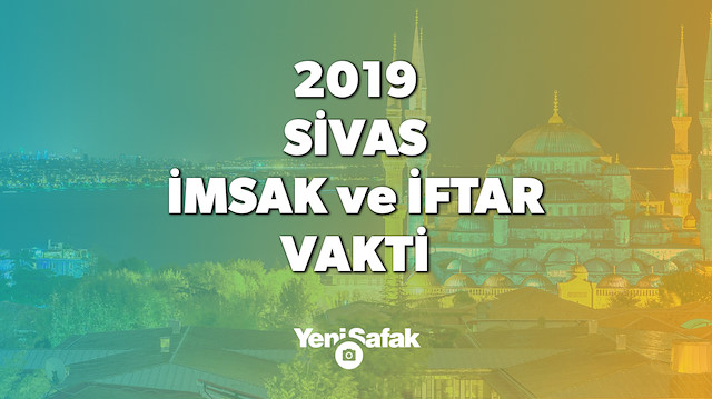 Sivas Iftar Vakti Sahur Saati 2019 Sivas Imsak Vakti