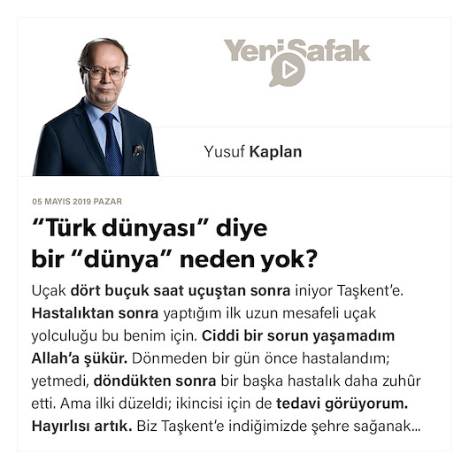 “Türk dünyası” diye bir “dünya” neden yok?