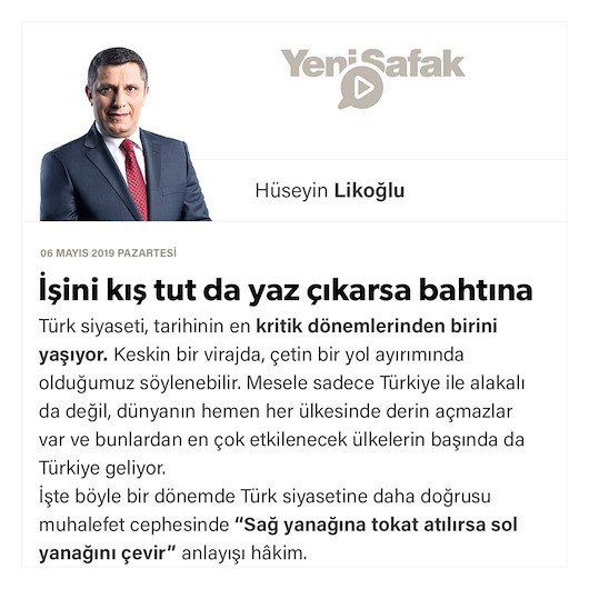 İşini kış tut da yaz çıkarsa bahtına