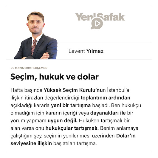 Seçim, hukuk ve dolar