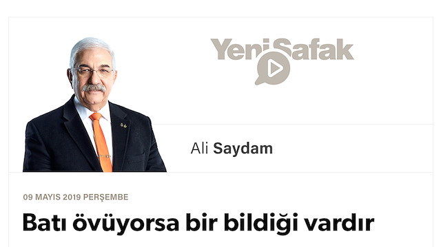 Batı övüyorsa bir bildiği vardır