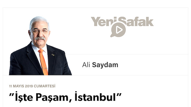 ”İşte Paşam, İstanbul”