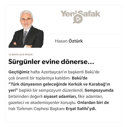 Sürgünler evine dönerse…