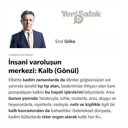 İnsani varoluşun merkezi: Kalb (Gönül)