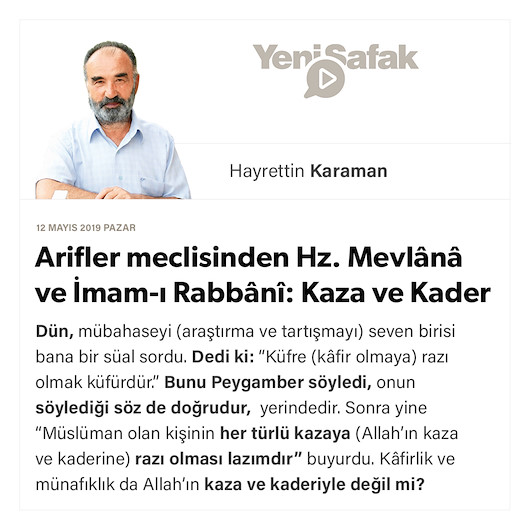 Arifler meclisinden Hz. Mevlânâ ve İmam-ı Rabbânî: Kaza ve Kader
