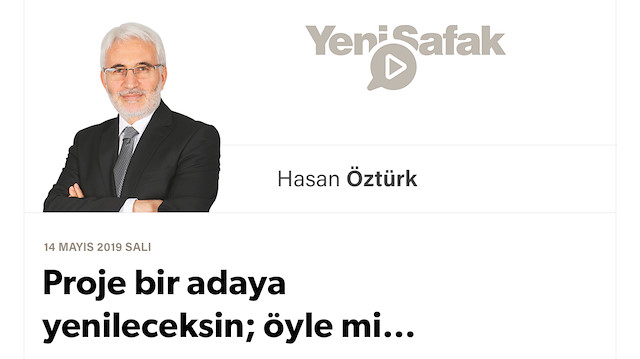 Proje bir adaya yenileceksin; öyle mi…