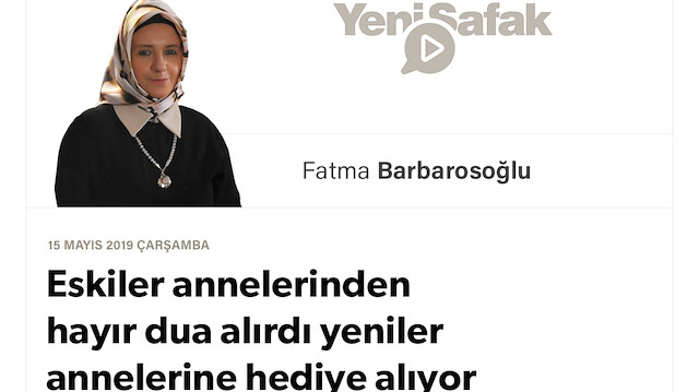 Eskiler annelerinden hayır dua alırdı yeniler annelerine hediye alıyor