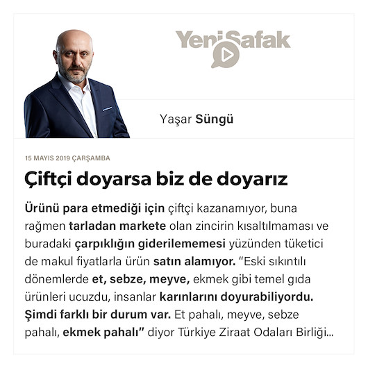 Çiftçi doyarsa biz de doyarız